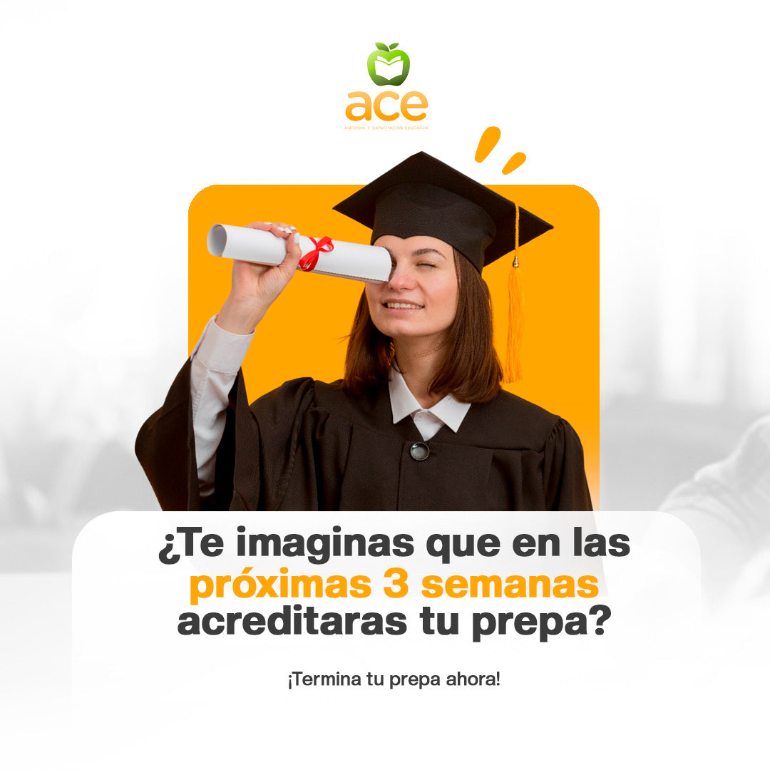 Guía Express ACE - Termina tu Prepa en sólo 3 Semanas